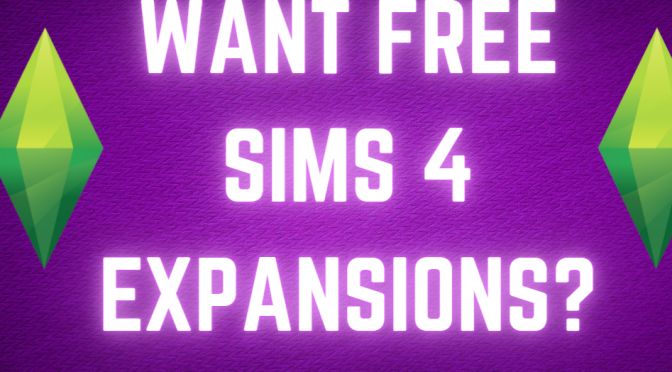 A Guide For Getting Sims 4 Expansions Free? *2024 Update